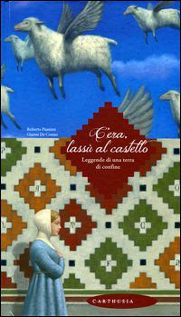 9788895443591 - C’era, lassù al castello