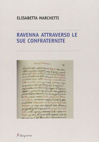 9788895451589 - Ravenna attraverso le sue confraternite