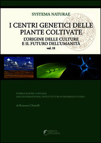 9788895458793 - I centri genetici delle piante coltivate. L'origine delle culture e il futuro dell'umanità