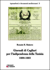 9788895462646 - Giornali di Cagliari per l'indipendenza della Tunisia 1880-1883