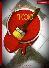9788895463766 - Ti odio