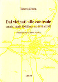 9788895468273 - Dai vicinati alle contrade. Cenni di storia di Ghilarza dal 1931 al 1950