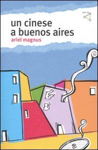 9788895492148 - Un cinese a Buenos Aires