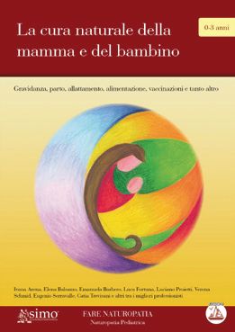 9788895572536 - La cura naturale della mamma e del bambino. Gravidanza, parto, allattamento, alimentazione e tanto altro