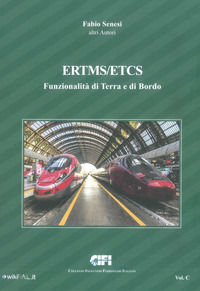 9788895634180 - ERTMS/ETCS. Vol. C: Funzionalità di terra e di bordo