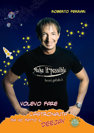9788895682525 - Volevo fare l'astronauta ma ho fatto il deejay