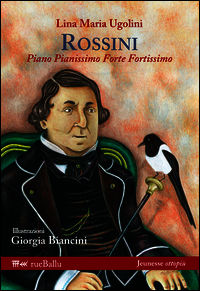 9788895689203 - Rossini. Piano pianissimo, forte fortissimo