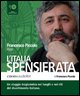 9788895703039 - L'Italia spensierata letto da Francesco Piccolo. Audiolibro. 5 CD Audio