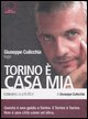 9788895703060 - Torino è casa mia letto da Giuseppe Culicchia. Audiolibro. 4 CD Audio