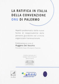 9788895709376 - La ratifica in Italia della convenzione ONU di Palermo