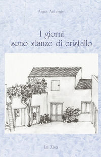 9788895709642 - I giorni sono stanze di cristallo