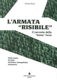 9788895721200 - L'armata «risibile». Il racconto della «bassa» forza