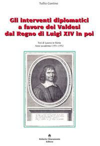 9788895721705 - Gli interventi diplomatici a favore dei Valdesi dal Regno di Luigi XIV in poi