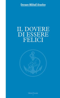 9788895737393 - Il dovere di essere felici