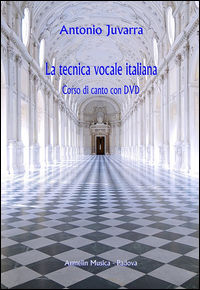 9788895738802 - La tecnica vocale italiana. Corso di canto. Con DVD