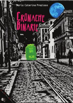 9788895758046 - Cronache binarie