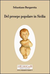 9788895760094 - Del presepe popolare in Sicilia