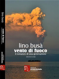 9788895776118 - Vento di fuoco. Il romanzo di una generazione