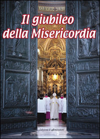 9788895783918 - Il giubileo della misericordia. Anno della misericordia