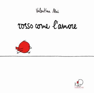 9788895799681 - Rosso come l'amore. Ediz. illustrata