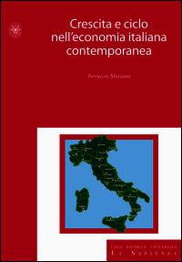 9788895814537 - Crescita e ciclo nell'economia italiana contemporanea
