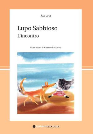 9788895818498 - Lupo Sabbioso. L'incontro