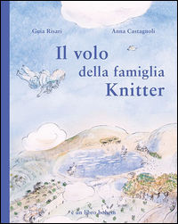 9788895818726 - Il volo della famiglia Knitter