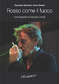 9788895865515 - Rosso come il fuoco. Una biografia di Giorgio Canali