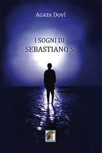 9788895880877 - I sogni di Sebastiano S.