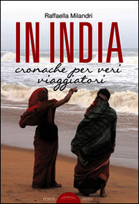 9788895884929 - In India. Cronache per veri viaggiatori