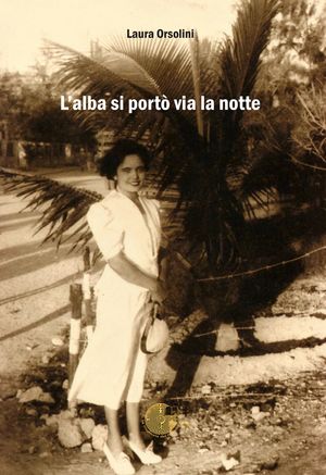 9788895898834 - L'alba si portò via la notte