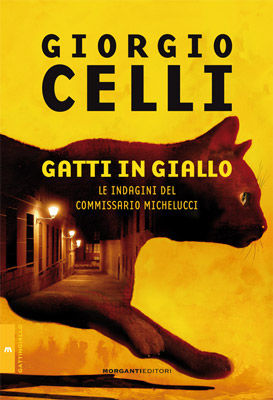 9788895916477 - Gatti in giallo. Le indagini del commissario Michelucci