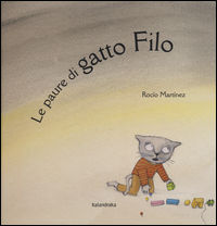 9788895933689 - Le paure di gatto Filo. Ediz. illustrata