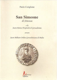 9788895936321 - San Simeone di Siracusa e la Sacra Domus Hospitalis di Gerusalemme