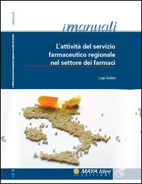 9788895958156 - L'attività del servizio farmaceutico regionale nel settore dei farmaci