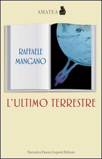 9788895962245 - L'ultimo terrestre