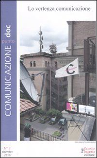 9788895962641 - Comunicazionepuntodoc (2010). Vol. 3: La vertenza comunicazione