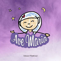 9788895983530 - Ave Maria. Ediz. illustrata