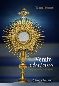 9788895983943 - Venite adoriamo. Schemi per l'adorazione eucaristica