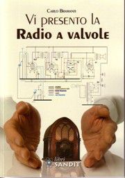 9788895990040 - Vi presento la radio a valvole