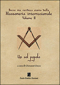9788896013861 - Breve ma veridica storia della massoneria internazionale. Un sol popolo. Vol. 2