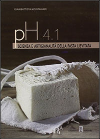 9788896027226 - PH 4.1. Scienza e artigianalità della pasta lievitata