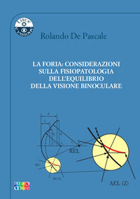 9788896029473 - La foria: considerazioni sulla fisiopatologia dell'equilibrio della visione binoculare