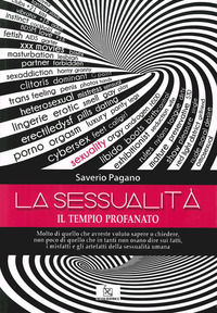 9788896036617 - La sessualità. Il tempio profanato
