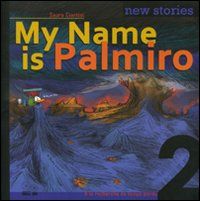 9788896064283 - My name is Palmiro. À la recherche du temps perdu. Ediz. italiana. Vol. 2