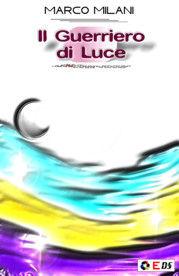9788896086063 - Il Guerriero di Luce