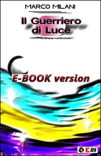 9788896086162 - Il Guerriero di Luce