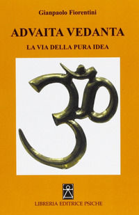 9788896093115 - Advaita Vedanta. La via della pura idea