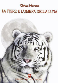 9788896093283 - La tigre e l'ombra della luna
