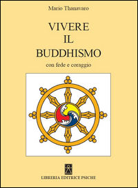 9788896093610 - Vivere il buddismo con fede e coraggio